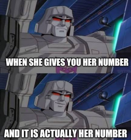 When she gives you her number and it is actually her number